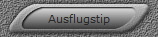 Ausflugstip